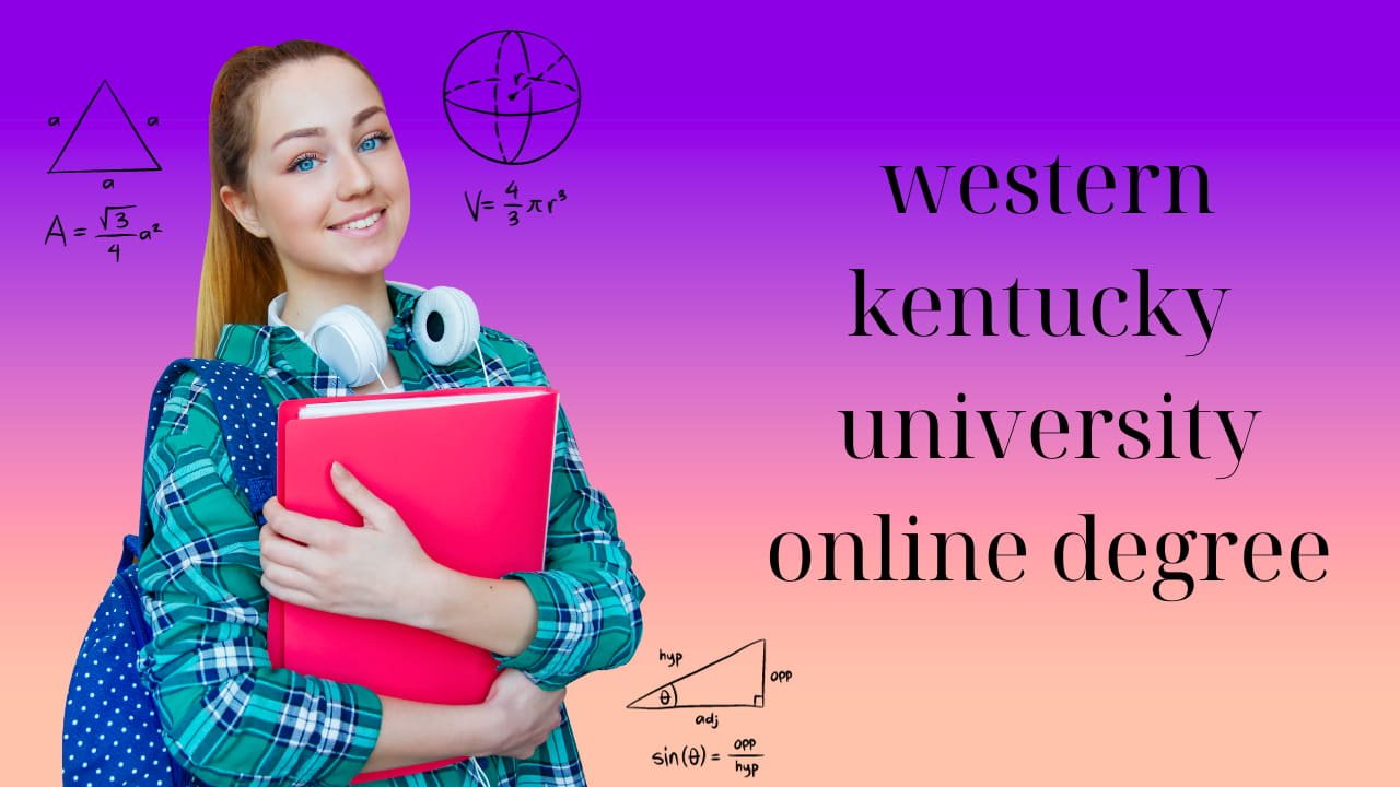 Western Kentucky University Online Degree: A Comprehensive Guide
