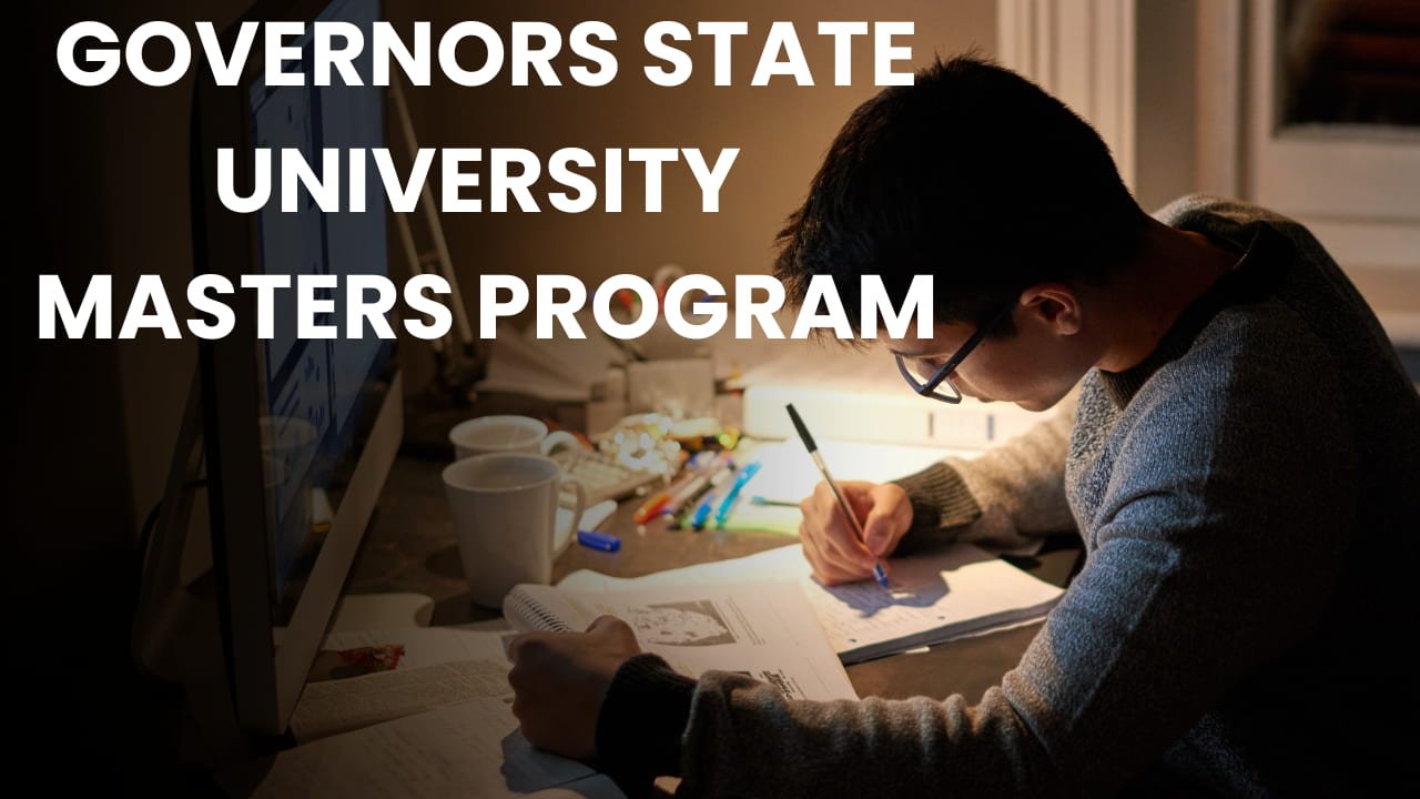 "Exploring the Pinnacle of Learning: A Deep Dive into Governors State University's Masters Programs"