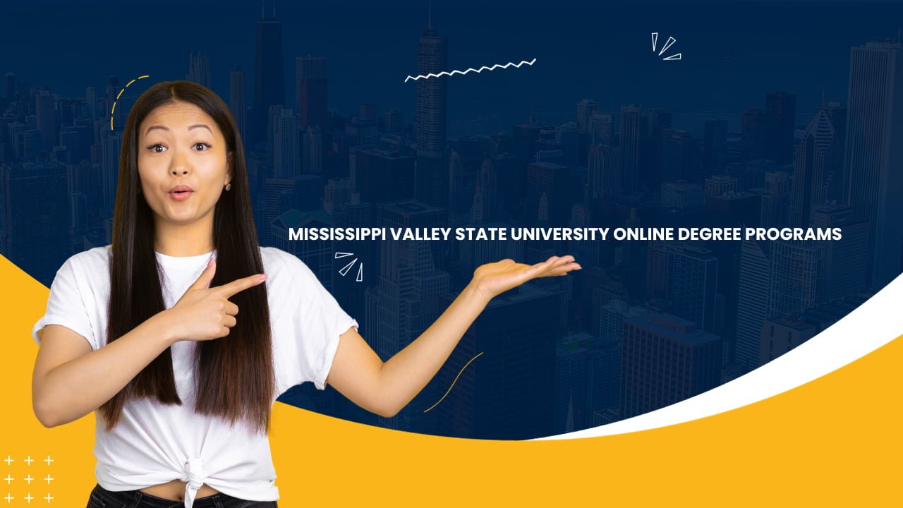 mississippi valley state university online degree programs
