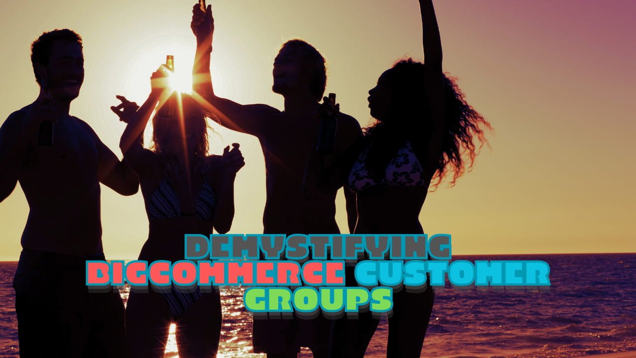 bigcommerce customer groups