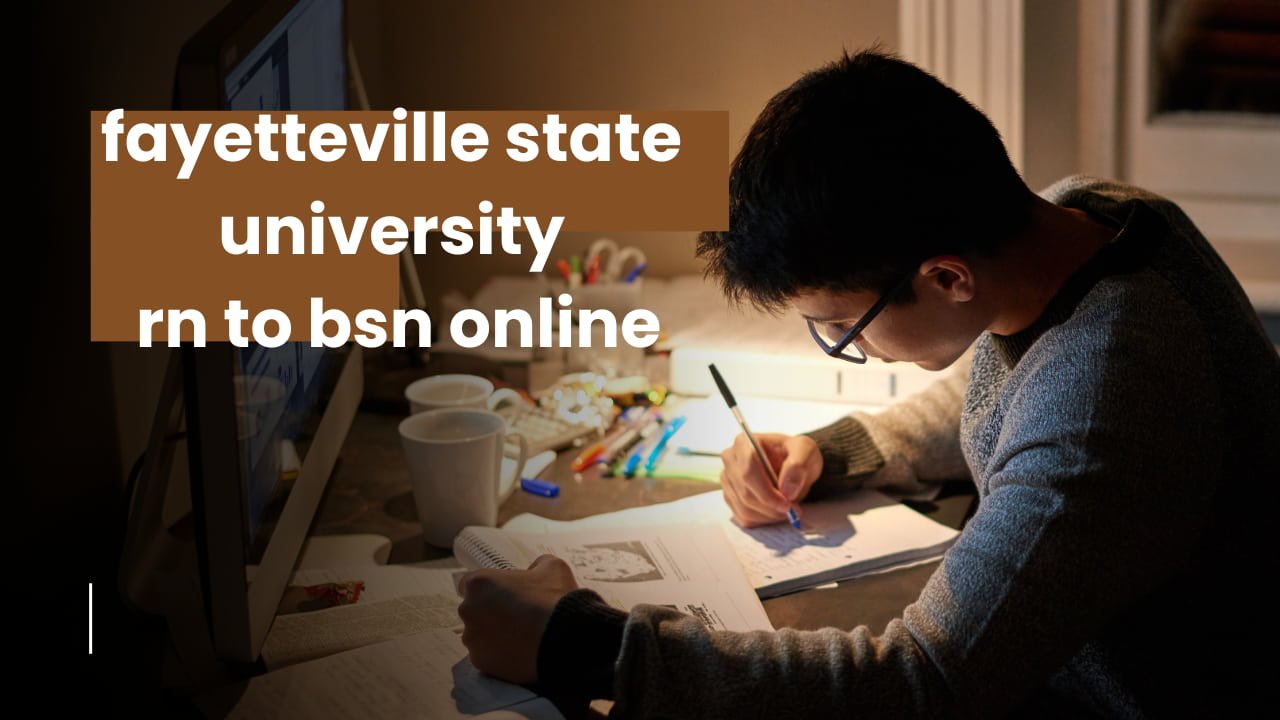 fayetteville state university rn to bsn online