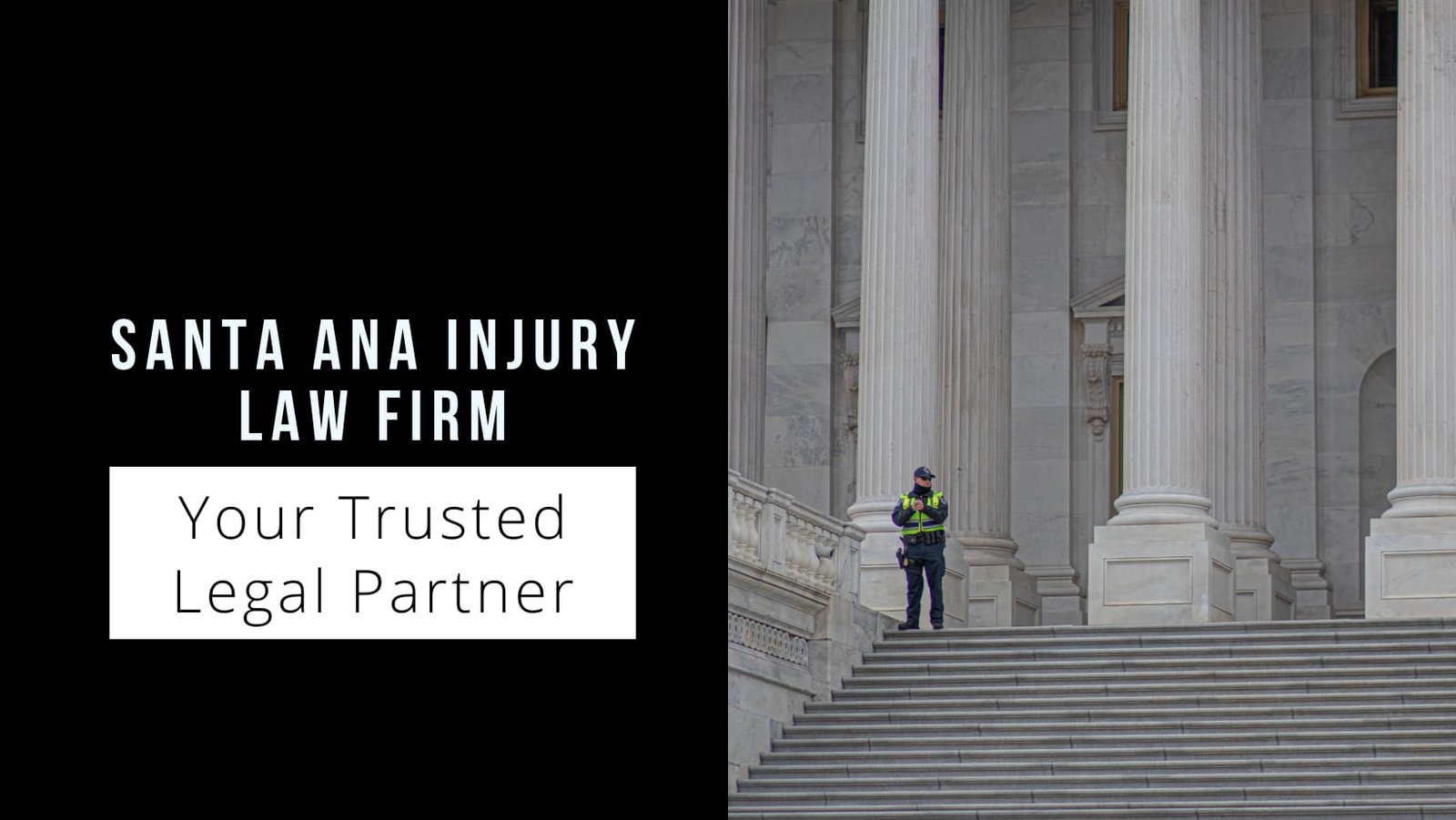Santa Ana Injury Law Firm: Your Trusted Legal Partner